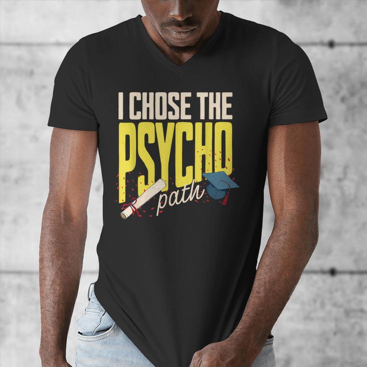 I Chose The Psycho Path Psychology Major Graduation Men's V-Neck T-Shirt