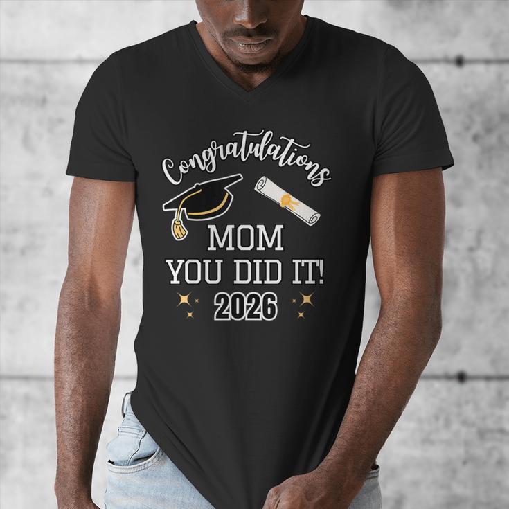 Congratulations Mom You Did It Mom Graduation 2026 Men's V-Neck T-Shirt