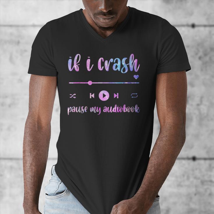 If I Crash Pause My Audiobook Listener Bookish Book Lover Men's V-Neck T-Shirt If I Crash Pause My Audiobook Listener Bookish Book Lover Men's V-Neck T-Shirt