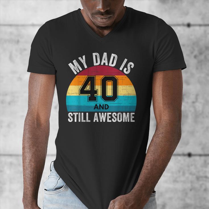 My Dad Is 40 And Still Awesome 40th Retro Birthday Dad Daddy Men's V-Neck T-Shirt My Dad Is 40 And Still Awesome 40th Retro Birthday Dad Daddy Men's V-Neck T-Shirt