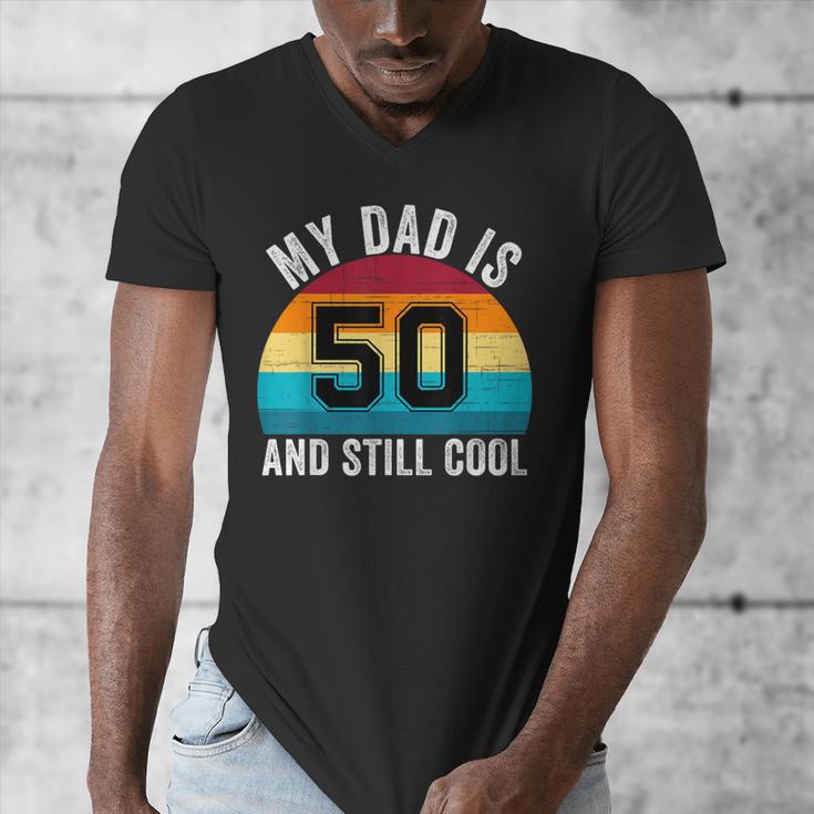My Dad Is 50 And Still Cool 50th Retro Birthday Dad Daddy Men's V-Neck T-Shirt