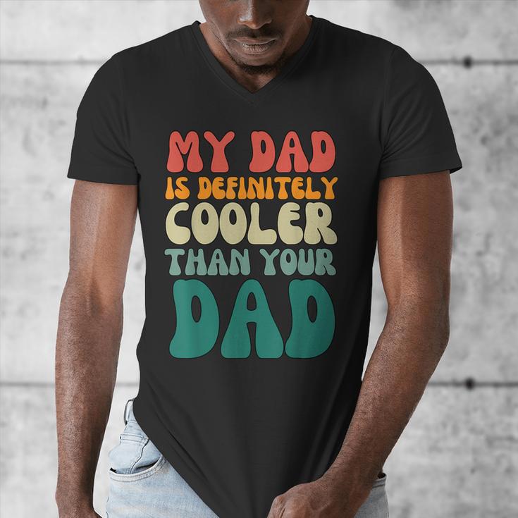My Dad Is Cooler Than Your Dad Groovy Son Daughter Dad Men's V-Neck T-Shirt
