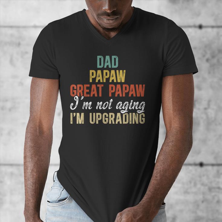 Dad Papaw Great Papaw I'm Upgrading Great Papaw Men's V-Neck T-Shirt