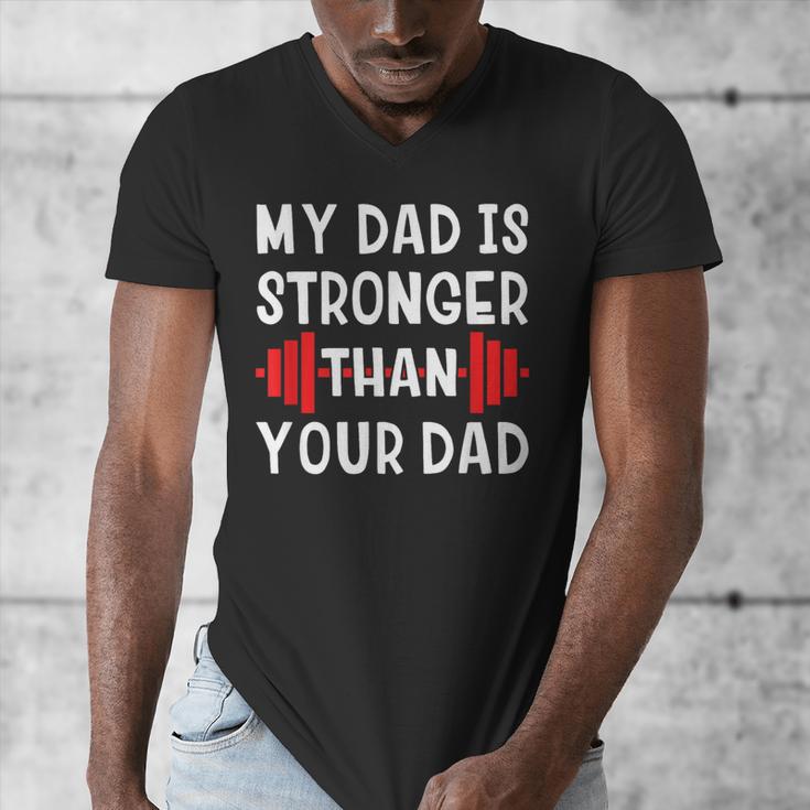 My Dad Is Stronger Than Your Dad T-Shirt Men's V-Neck T-Shirt