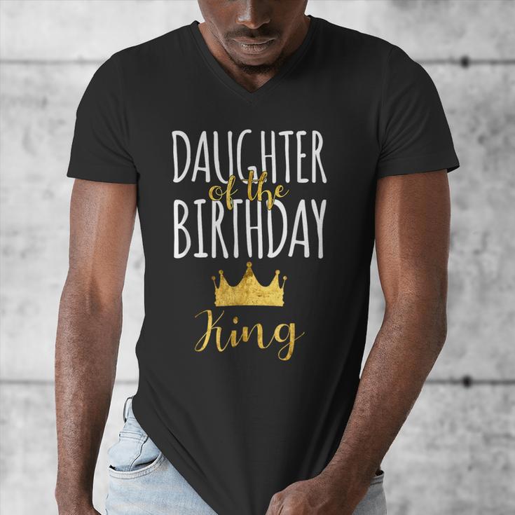 Daughter Of The Birthday King Bday Party Idea For Dad Men's V-Neck T-Shirt