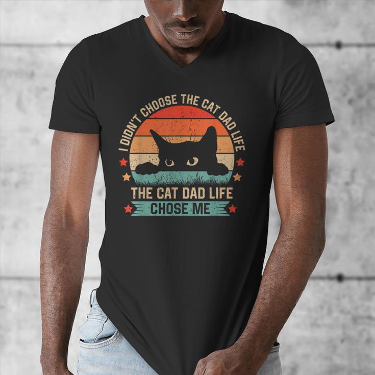 I Didn't Choose The Cat Dad Life The Cat Dad Life Chose Me Men's V-Neck T-Shirt