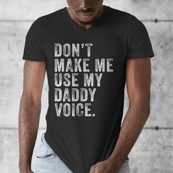 Don't Make Me Use My Daddy Voice Dad Vintage Retro Men's V-Neck T-Shirt