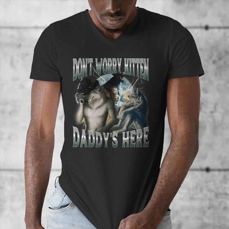 Don't Worry Kitten Daddy's Here Cool Alpha Wolf Meme Men's V-Neck T-Shirt Don't Worry Kitten Daddy's Here Cool Alpha Wolf Meme Men's V-Neck T-Shirt
