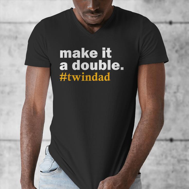 Make It a Double Twin Parent New Dad Men's V-Neck T-Shirt