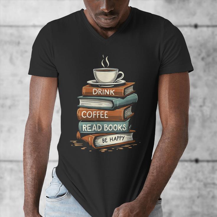 Drink Coffee Read Books Be Happy Caffeine Espresso Men's V-Neck T-Shirt