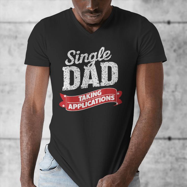 Father Single Dad Taking Applications Men's V-Neck T-Shirt