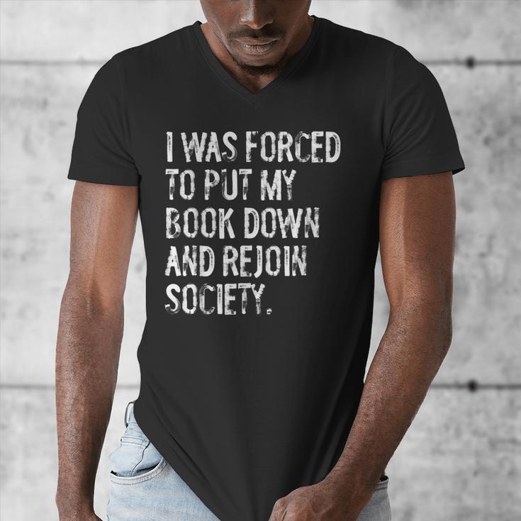 I Was Forced To Put My Book Down Book Worm Reader Men's V-Neck T-Shirt