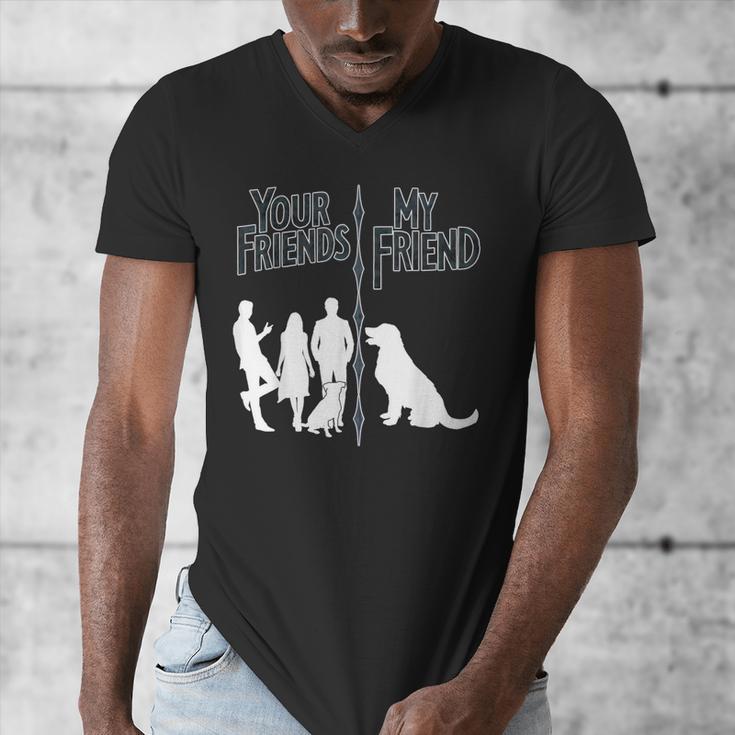 Your Friends Vs My Friend Introvert Pet Dog Owner Men Women Kids Men's V-Neck T-Shirt