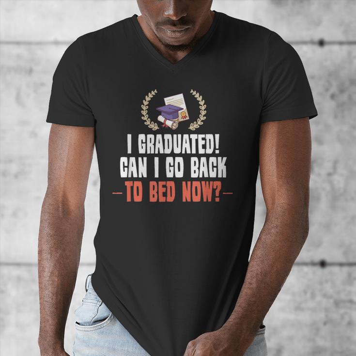 I Graduated Can I Go Back To Bed Graduation Men's V-Neck T-Shirt