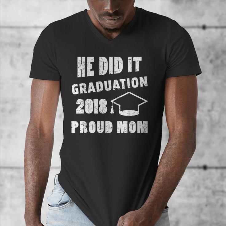Graduation 2018 Family Shirt He Did It Proud Mom Tee Men's V-Neck T-Shirt