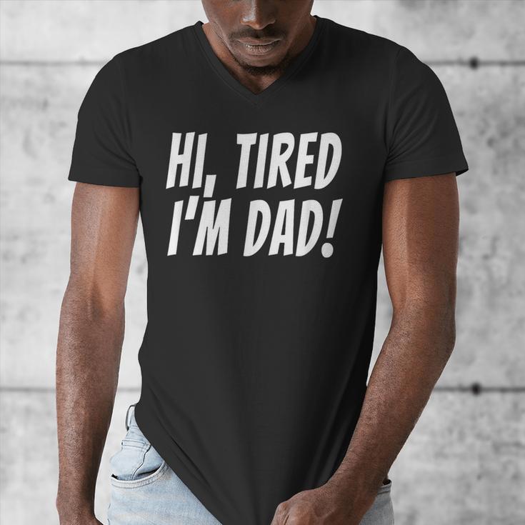 Hi Tired I'm Dad Dad Joke T-Shirt King Of Bad Jokes Men's V-Neck T-Shirt