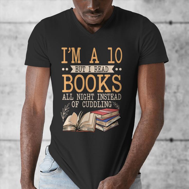 I'm A 10 But I Read Books All Night Bookworm Reader Reading Men's V-Neck T-Shirt