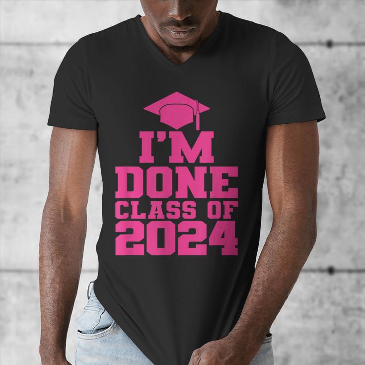I'm Done Class Of 2024 Pink Girls Women Graduation Men's V-Neck T-Shirt