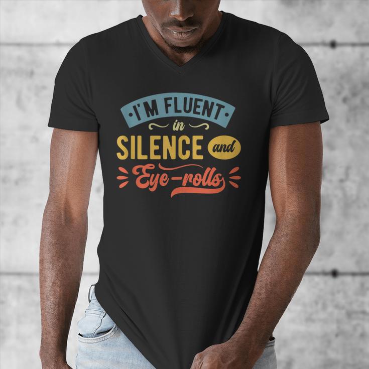 I'm Fluent In Silence And Eye-Rolls Introverts Men's V-Neck T-Shirt I'm Fluent In Silence And Eye-Rolls Introverts Men's V-Neck T-Shirt