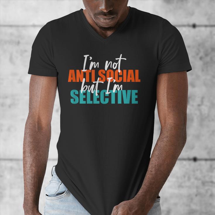 I'm Not Anti-Social But I'm Selective Introvert Men's V-Neck T-Shirt I'm Not Anti-Social But I'm Selective Introvert Men's V-Neck T-Shirt