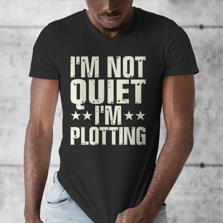 I'm Not Quiet I'm Plotting I Introvert Men's V-Neck T-Shirt I'm Not Quiet I'm Plotting I Introvert Men's V-Neck T-Shirt