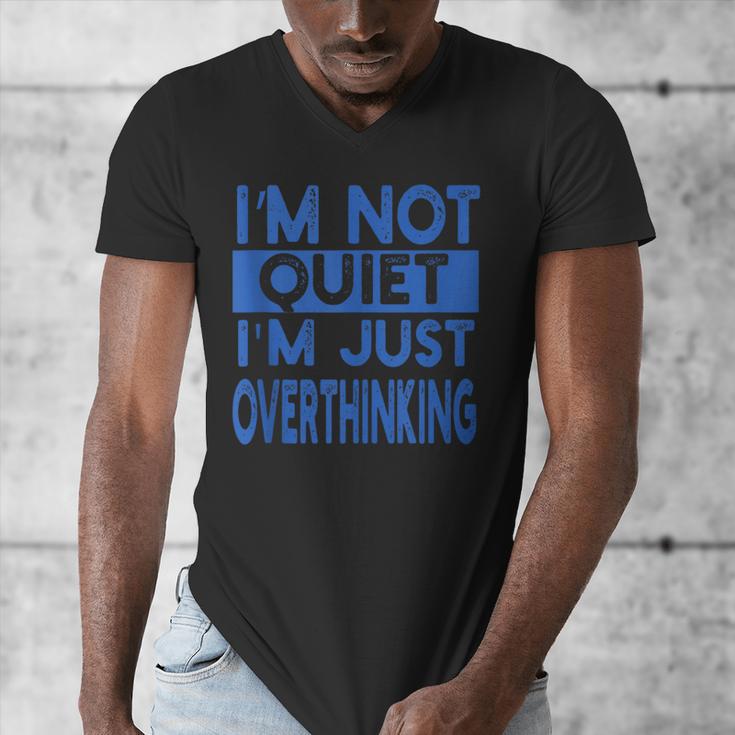 I'm Not Quite I'm Overthinking Introvert Quote Men's V-Neck T-Shirt