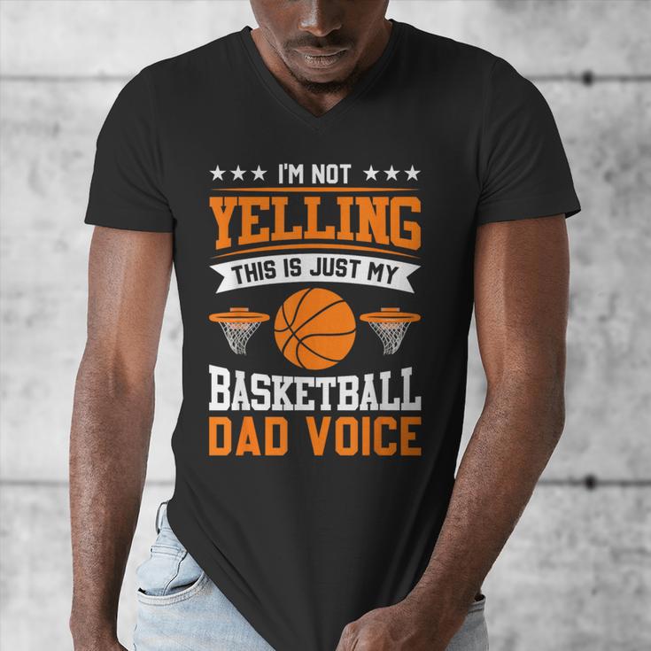 I'm Not Yelling This Is Just My Basketball Dad Voice Men's V-Neck T-Shirt