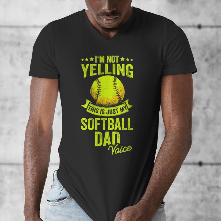 I'm Not Yelling This Is Just My Softball Dad Voice Men's V-Neck T-Shirt
