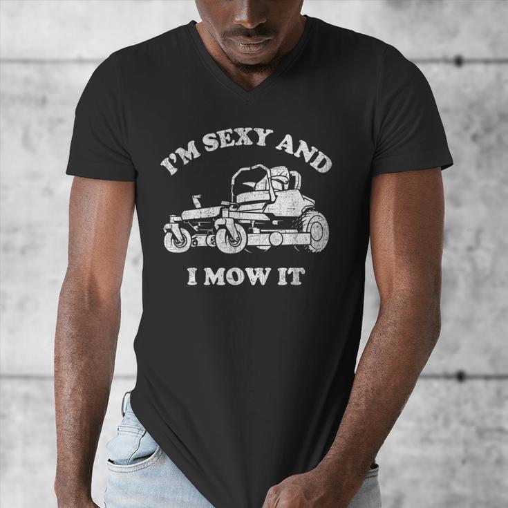 I'm Sexy And I Mow It Riding Lawn Mower Dad Mowing Lawn Men's V-Neck T-Shirt I'm Sexy And I Mow It Riding Lawn Mower Dad Mowing Lawn Men's V-Neck T-Shirt