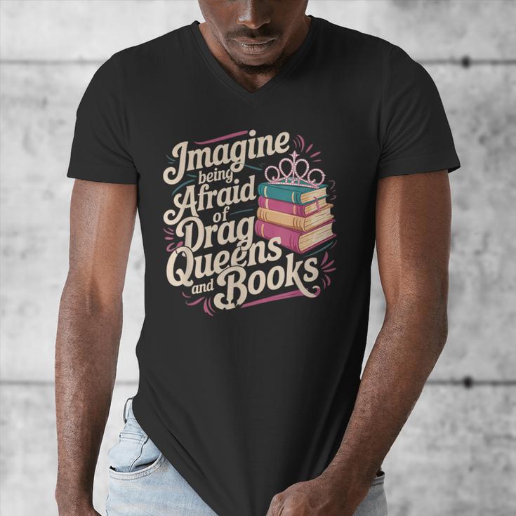 Imagine Being Afraid Of Drag Queens And Books LGBT Pride Men's V-Neck T-Shirt