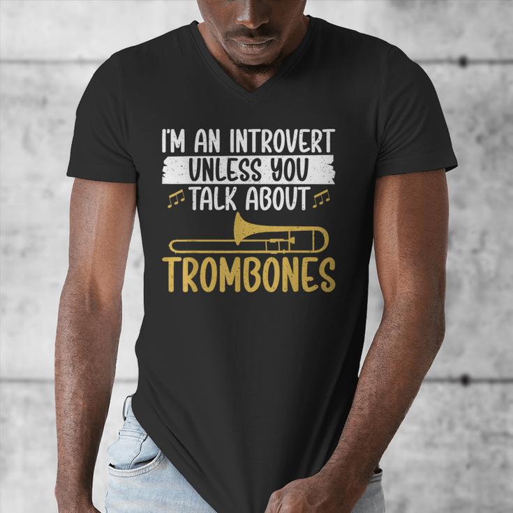 Im An Introvert Unless You Talk About Trombone Men's V-Neck T-Shirt Im An Introvert Unless You Talk About Trombone Men's V-Neck T-Shirt
