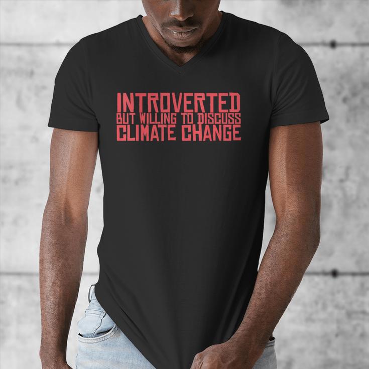 Introverted But Willing To Discuss Climate Change Men's V-Neck T-Shirt Introverted But Willing To Discuss Climate Change Men's V-Neck T-Shirt