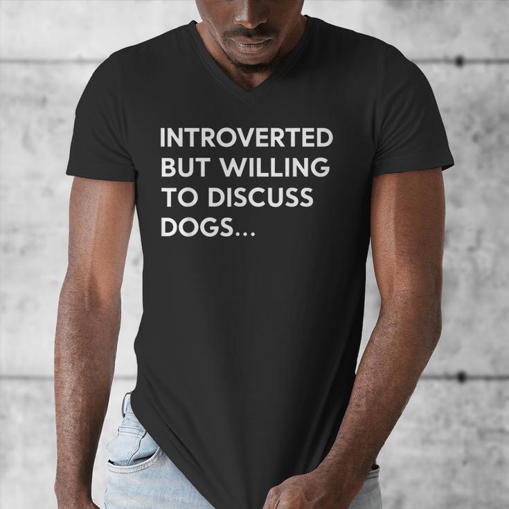 Introverted But Willing To Discuss Dogs Men's V-Neck T-Shirt