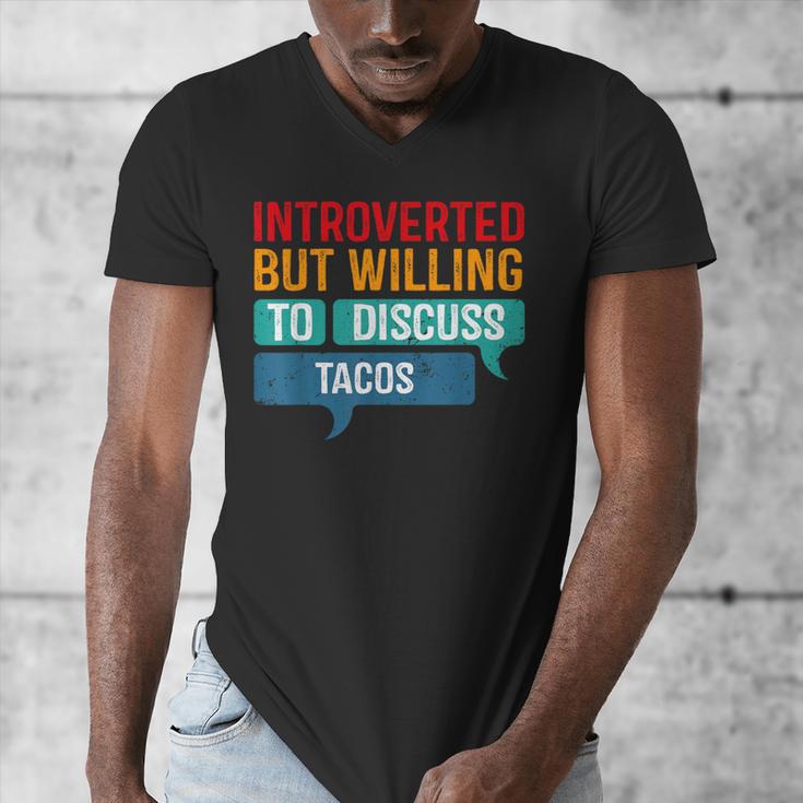 Introverted But Willing To Discuss Tacos Men's V-Neck T-Shirt