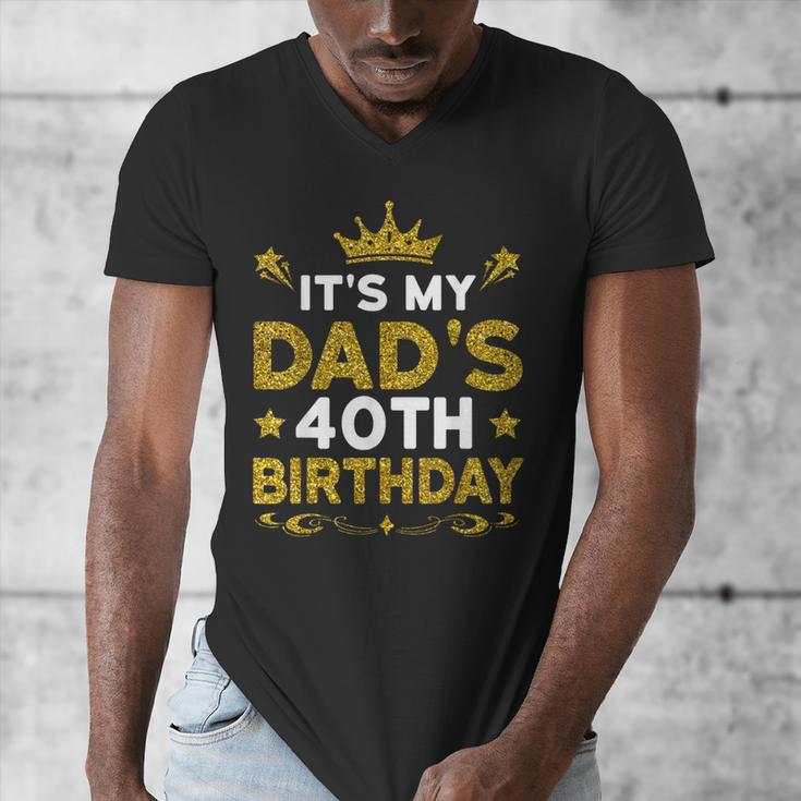 It's My Dad's 40th Birthday Happy Birthday 40 Years Old Men's V-Neck T-Shirt