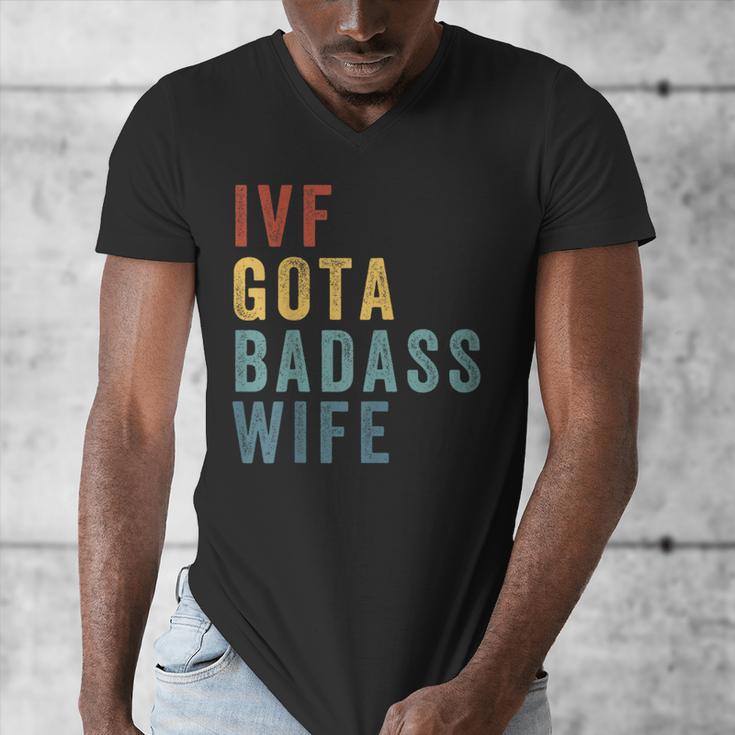 IVF Got a Badass Wife IVF Dad Transfer Day Infertility Men's V-Neck T-Shirt