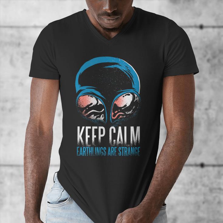 Keep Calm Earthlings Are Strange Alien Introvert Men's V-Neck T-Shirt Keep Calm Earthlings Are Strange Alien Introvert Men's V-Neck T-Shirt