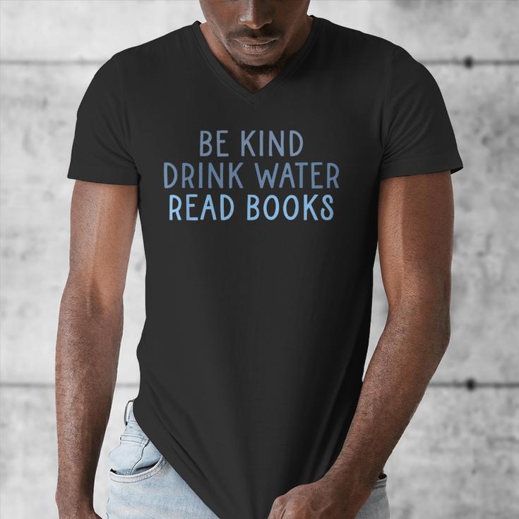 Be Kind Drink Water Read Books Men's V-Neck T-Shirt Be Kind Drink Water Read Books Men's V-Neck T-Shirt
