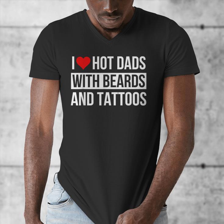 I Love Hot Dads With Beards And Tattoos I Heart Hot Dads Men's V-Neck T-Shirt I Love Hot Dads With Beards And Tattoos I Heart Hot Dads Men's V-Neck T-Shirt