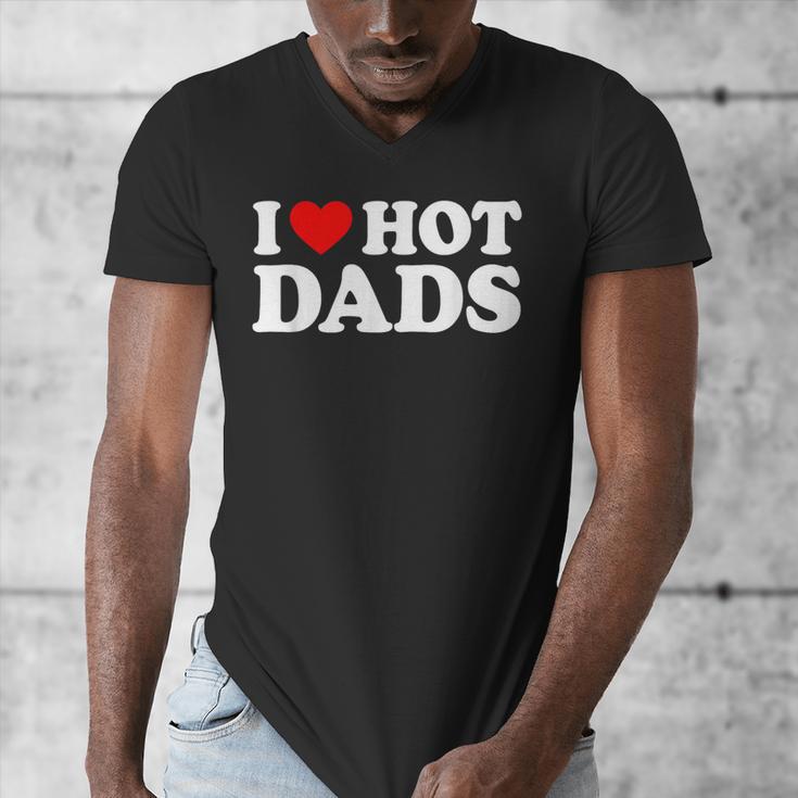 I Love Hot Dads Men's V-Neck T-Shirt I Love Hot Dads Men's V-Neck T-Shirt