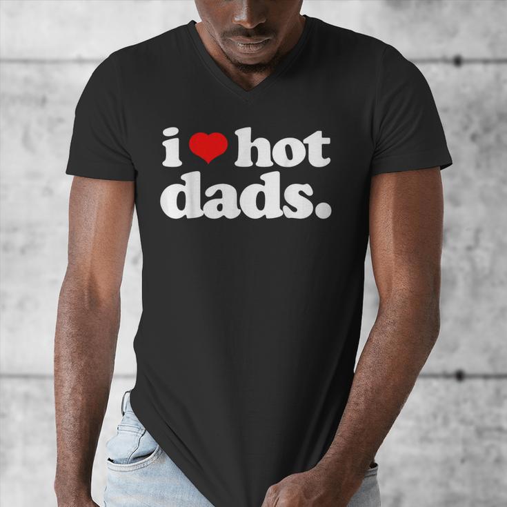 I Love Hot Dads Top For Hot Dad Joke I Heart Hot Dads Men's V-Neck T-Shirt