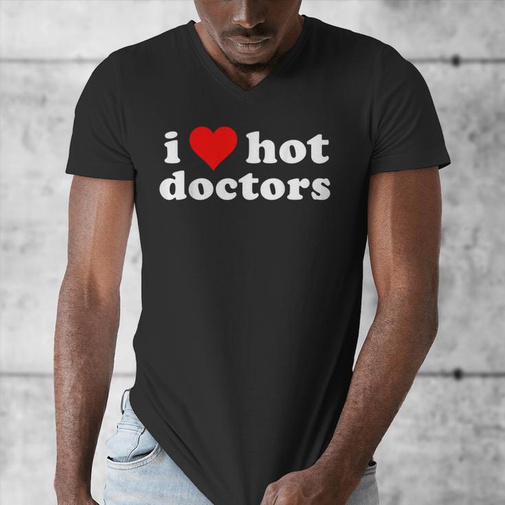 I Love Hot Doctors PhD Graduation Present From Spouse Men's V-Neck T-Shirt