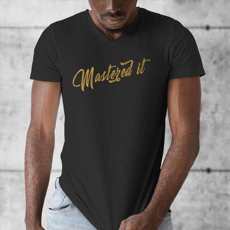 Masters Graduation Mastered It Cute Shirt Men's V-Neck T-Shirt