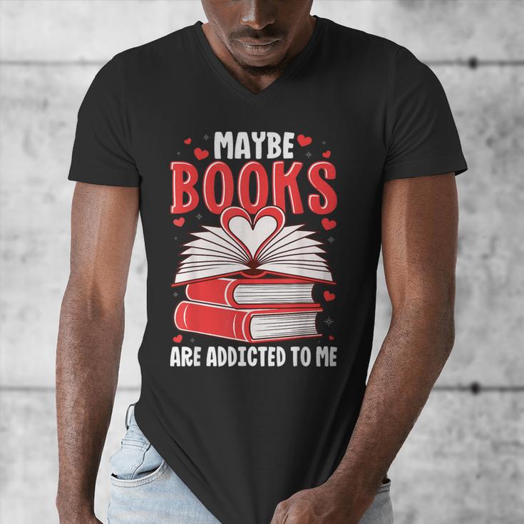 Maybe Books Are Addicted To Me Reading Present Men's V-Neck T-Shirt Maybe Books Are Addicted To Me Reading Present Men's V-Neck T-Shirt