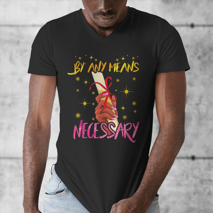 By Any Means Necessary Graduation HBCU Educated Girl Men's V-Neck T-Shirt