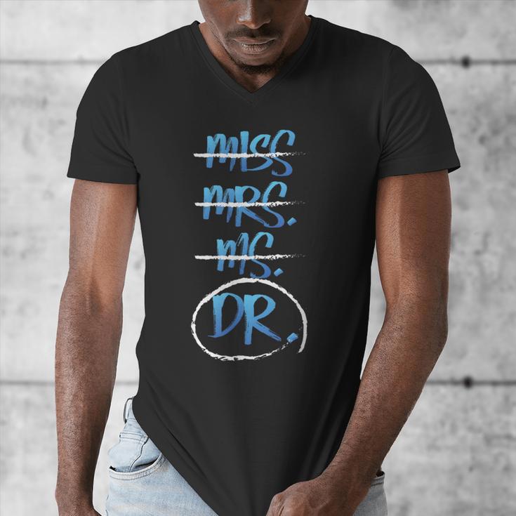Miss Mrs Ms Dr PhD Graduation Tshirt Present For Women Men's V-Neck T-Shirt