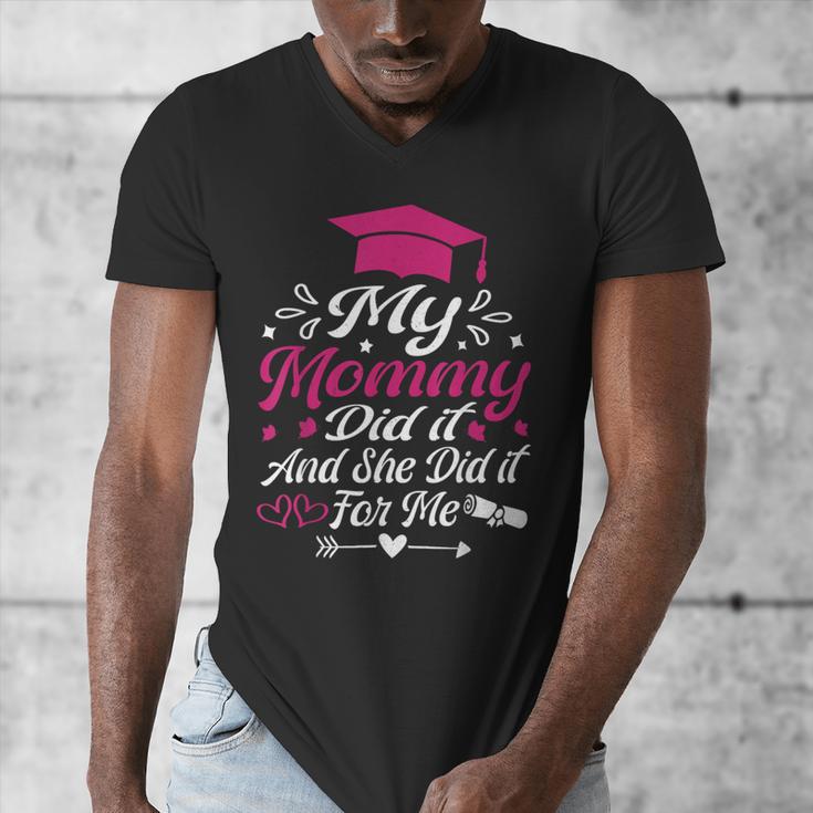 My Mommy Did It And She Did It For Me Graduation Daughter Men's V-Neck T-Shirt