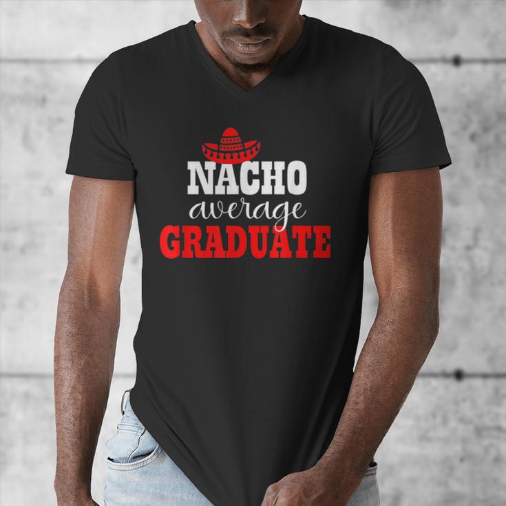 Nacho Average Graduate Shirt Cinco De Mayo Graduation Men's V-Neck T-Shirt