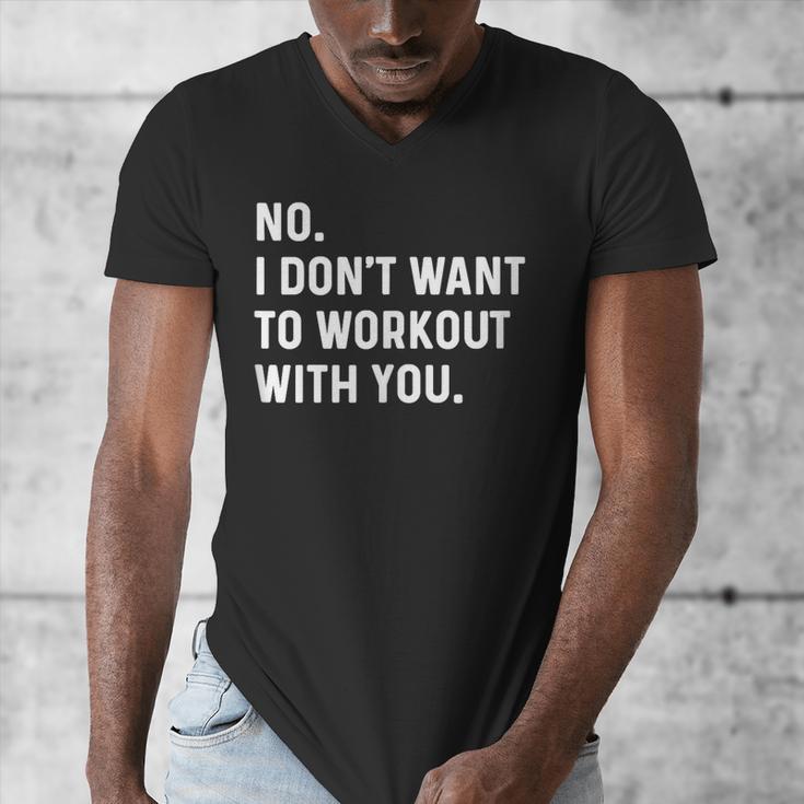 No I Don't Want To Workout With You Introvert Weight Cardio Men's V-Neck T-Shirt