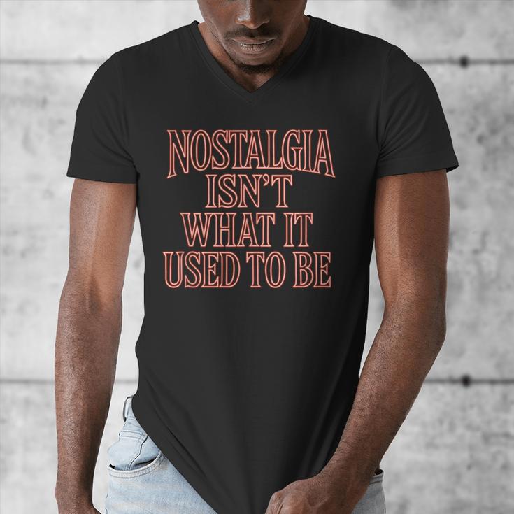 Nostalgia Isn't What It Used To Be Retro 70s 80s Nostalgic Men's V-Neck T-Shirt